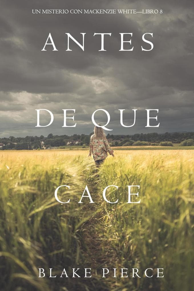 Antes De Que Cace (Un Misterio con Mackenzie White-Libro 8)