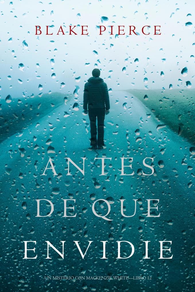 Antes De Que Envidie (Un Misterio con Mackenzie White-Libro 12)
