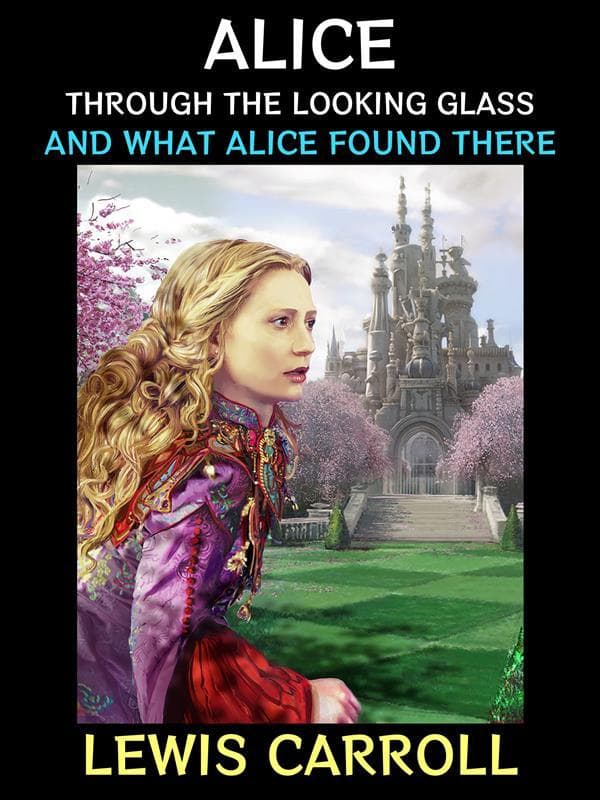Alice Through the Looking Glass