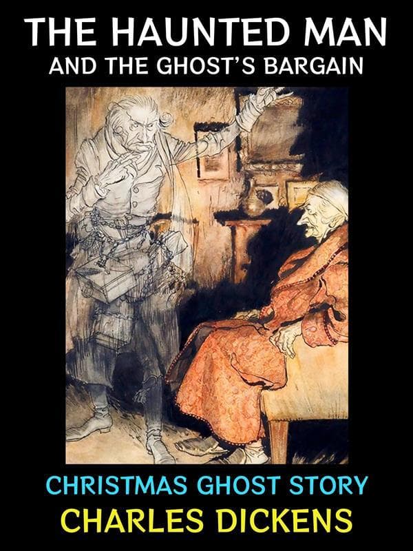 The Haunted Man and the Ghost's Bargain