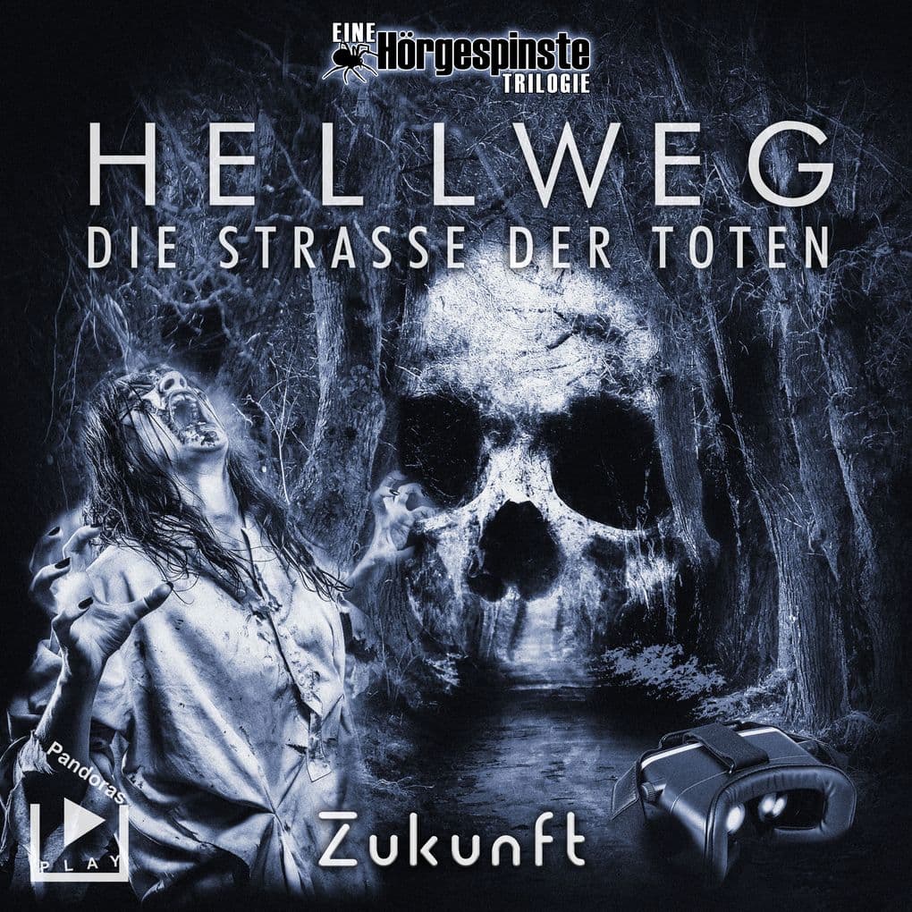 Hörgespinste Trilogie: Hellweg: Die Strasse der Toten Teil 3 Zukunft