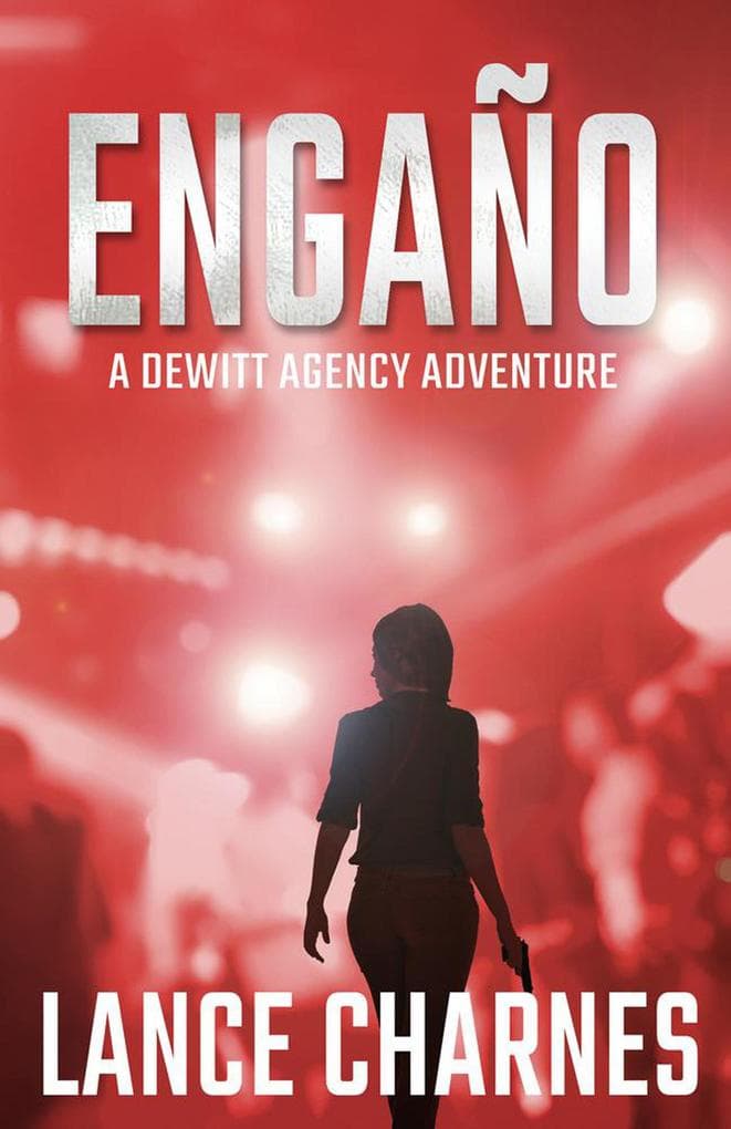 Engaño: A Carson Action Thriller (DeWitt Agency Adventures, #2)