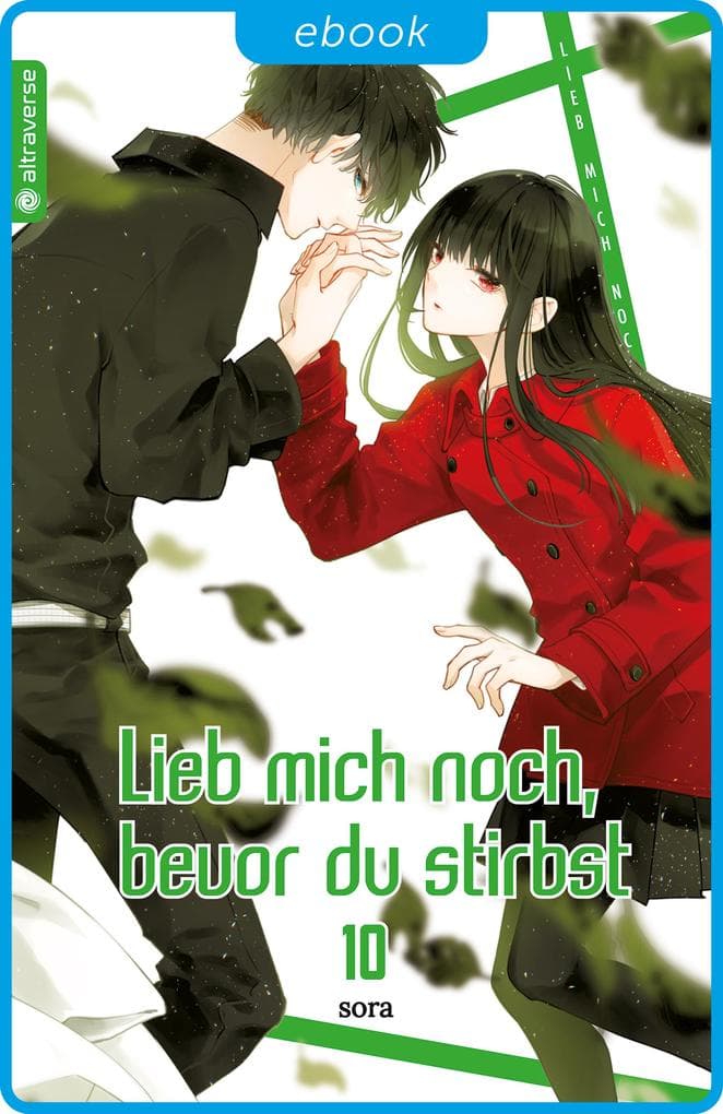Lieb mich noch, bevor du stirbst 10