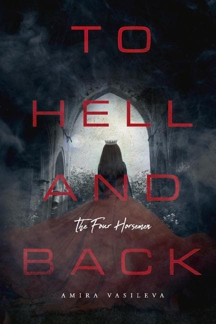 To Hell and Back: The Four Horsemen: Volume 2