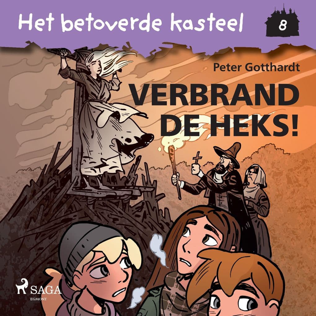 Het betoverde kasteel 8 Verbrand de heks!