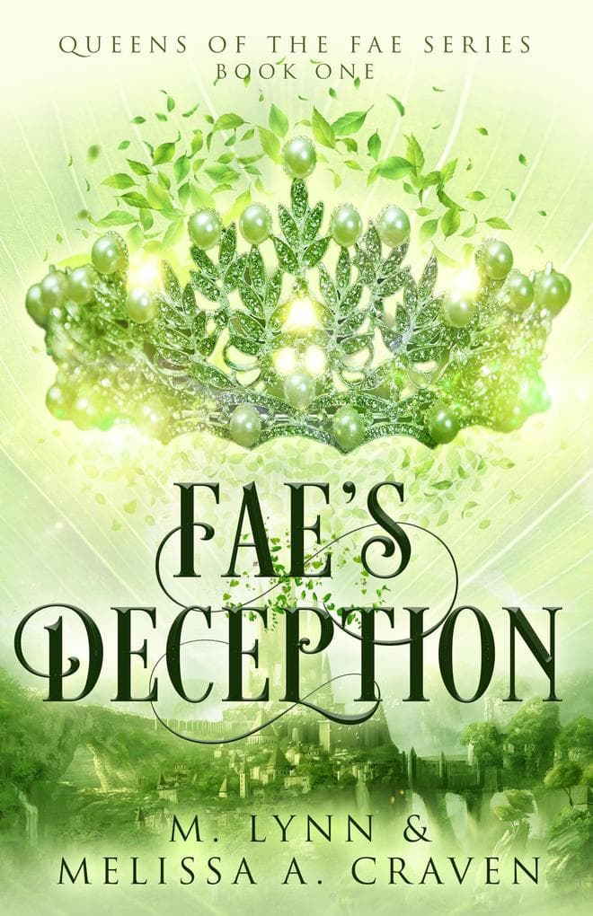 Fae's Deception: A Fae Fantasy Romance (Queens of the Fae, #1)
