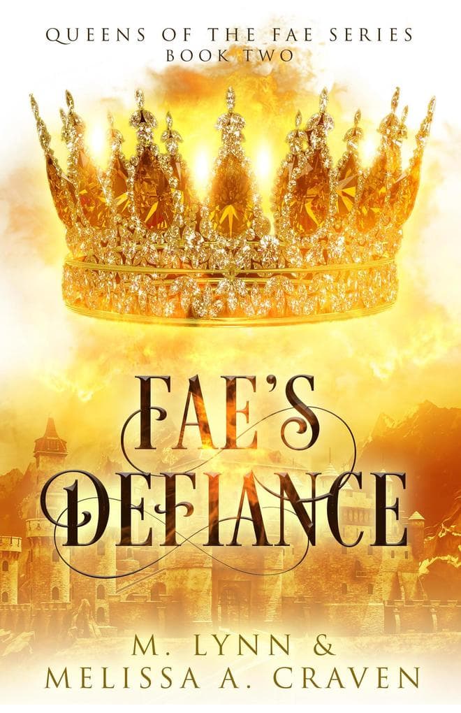 Fae's Defiance: A Fae Fantasy Romance (Queens of the Fae, #2)