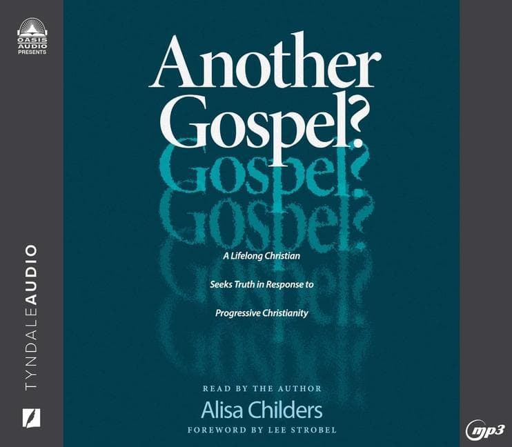 Another Gospel?: A Lifelong Christian Seeks Truth in Response to Progressive Christianity