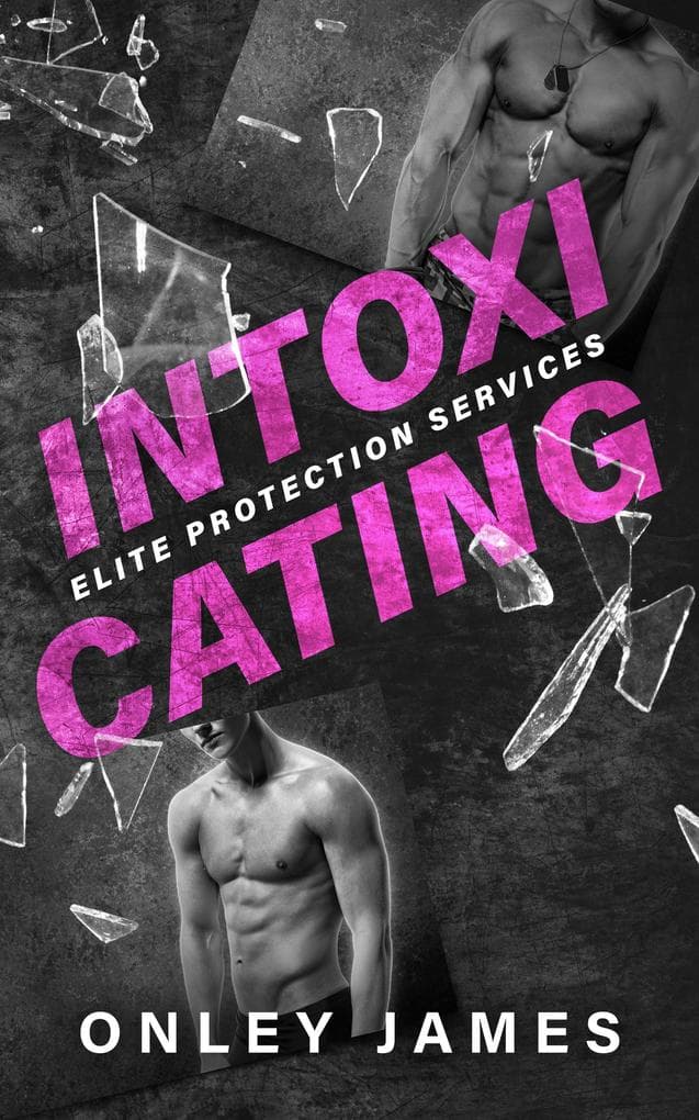 Intoxicating (Elite Protection Services, #1)