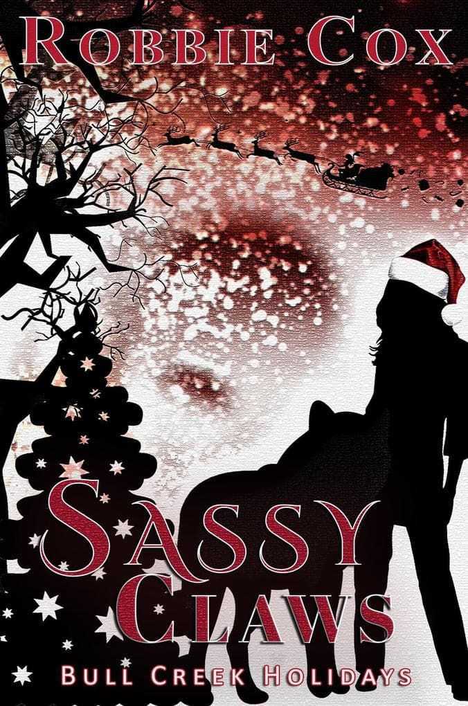 Sassy Claws (Bull Creek Holidays, #2)
