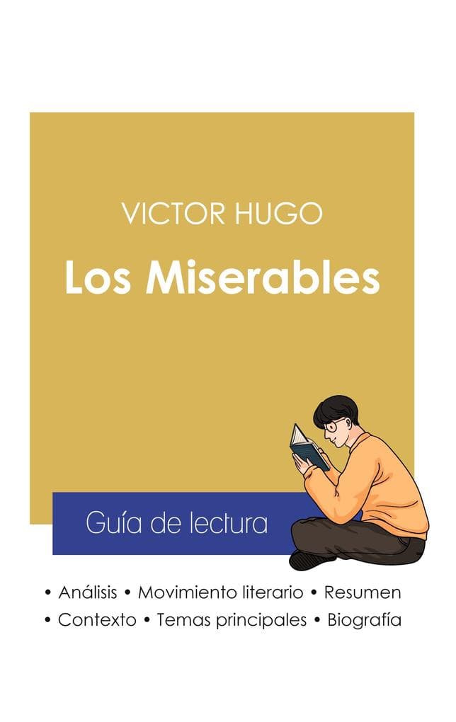 Guía de lectura Los Miserables de Victor Hugo (análisis literario de referencia y resumen completo)