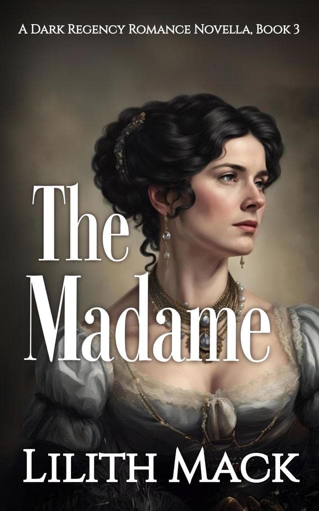 The Madame: A Dark Regency Romance (The Master and Marguerite, #3)
