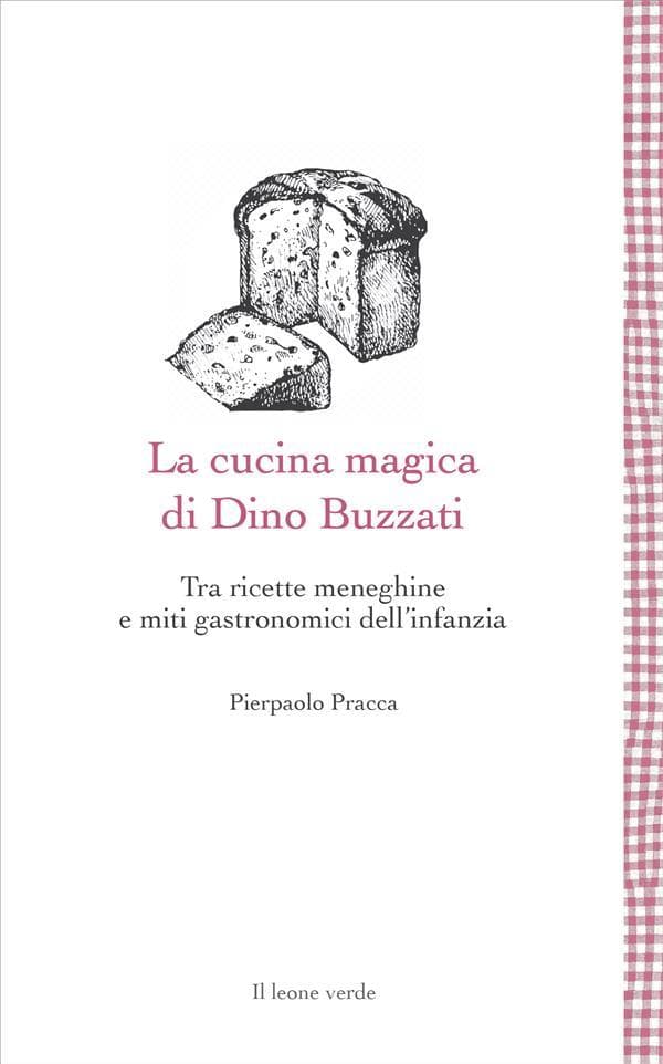 La cucina magica di Dino Buzzati