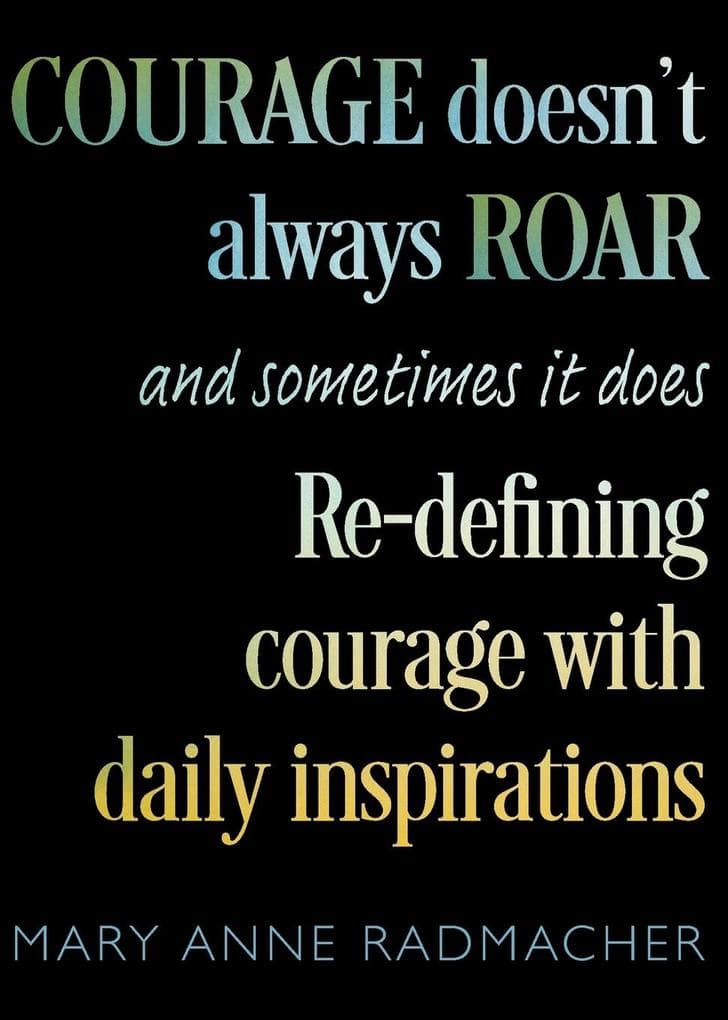 Courage Doesn't Always Roar