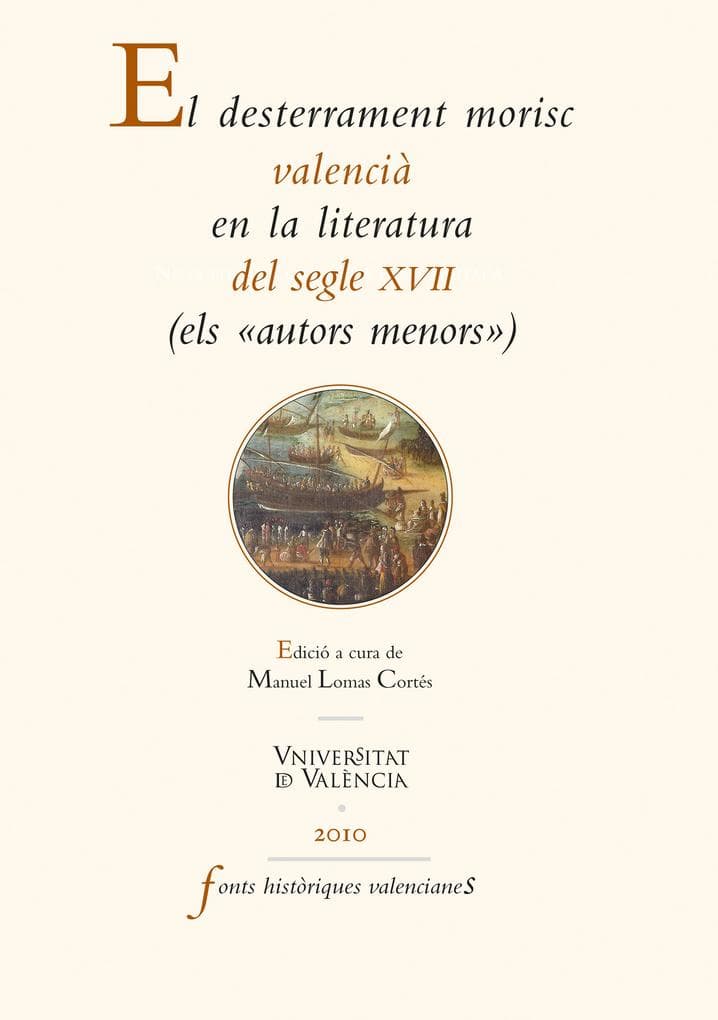 El desterrament morisc valencià en la literatura del segle XVII