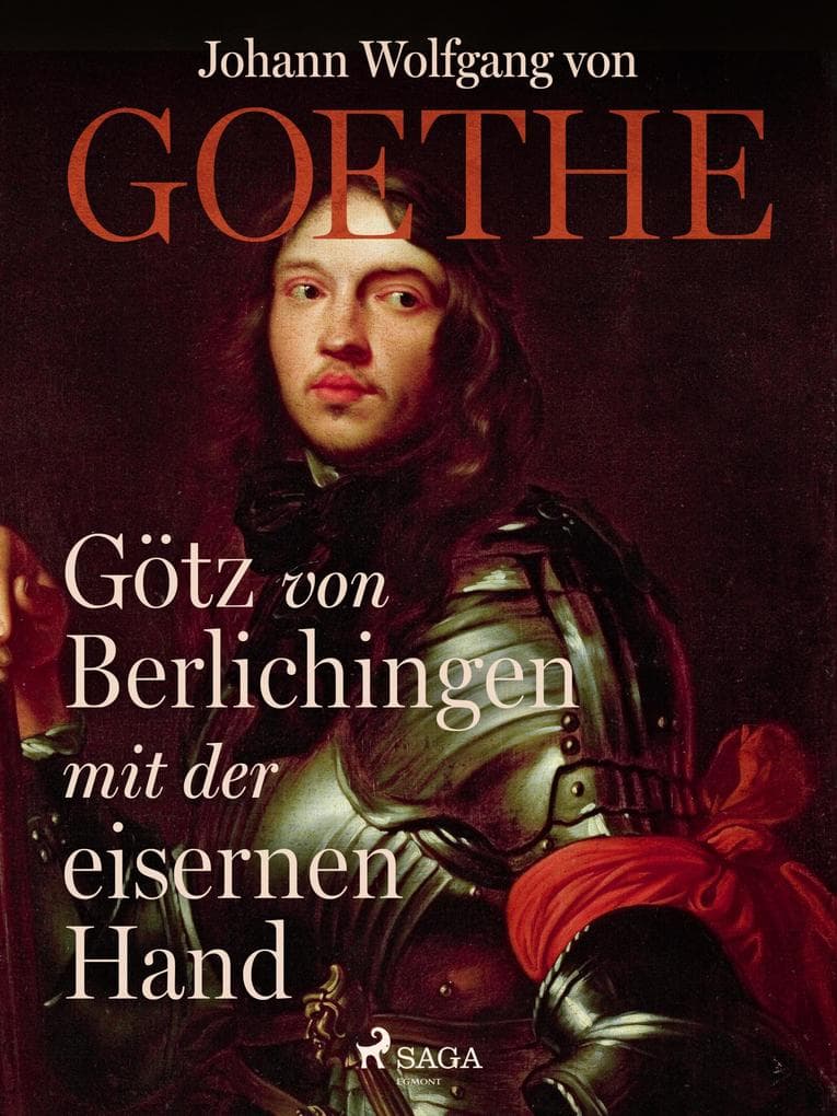Götz von Berlichingen mit der eisernen Hand