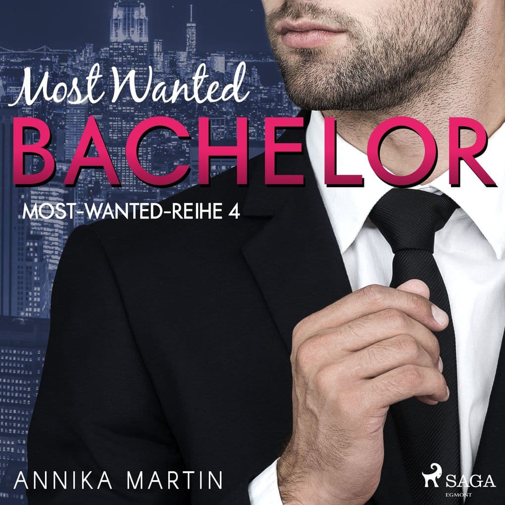 Most Wanted Bachelor (MostWantedReihe 4)