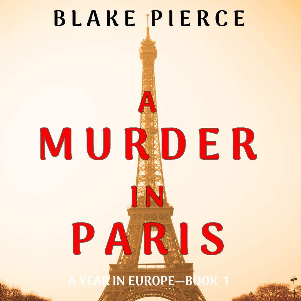 A Murder in Paris (A Year in Europe'Book 1)