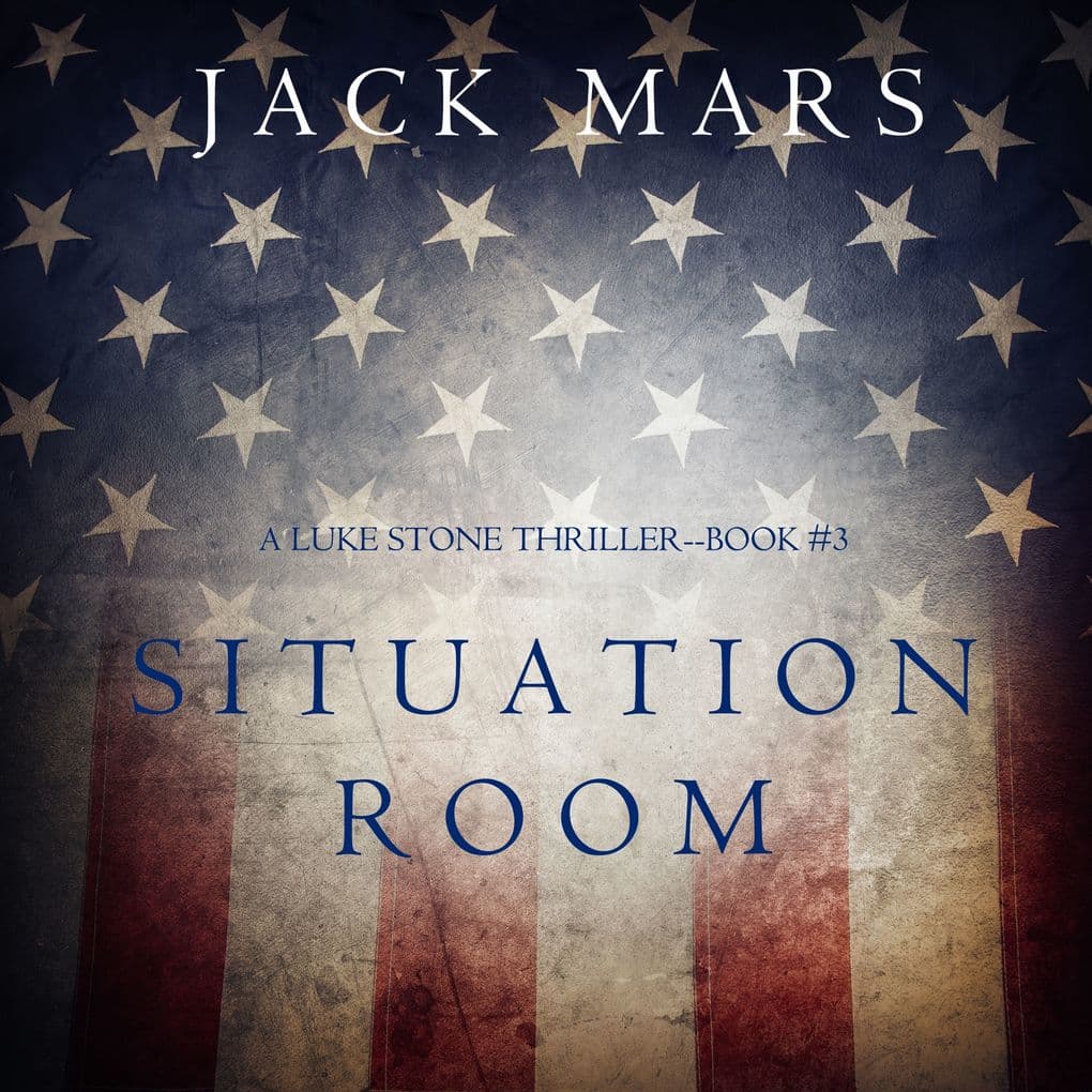 Situation Room (A Luke Stone ThrillerBook #3)