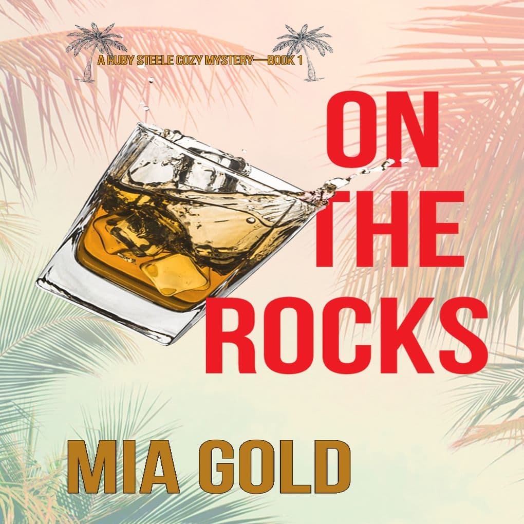 On the Rocks (A Ruby Steele Cozy MysteryBook 1)