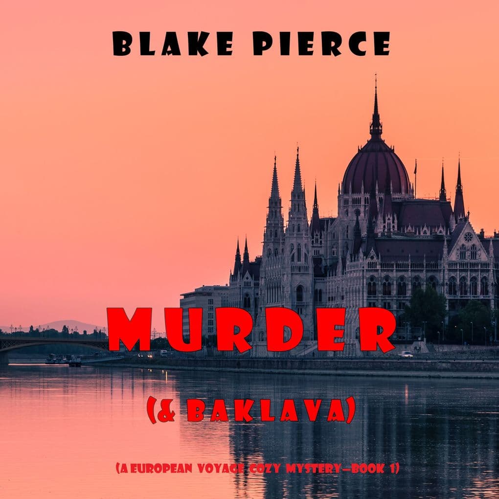 Murder (and Baklava) (A European Voyage Cozy MysteryBook 1)