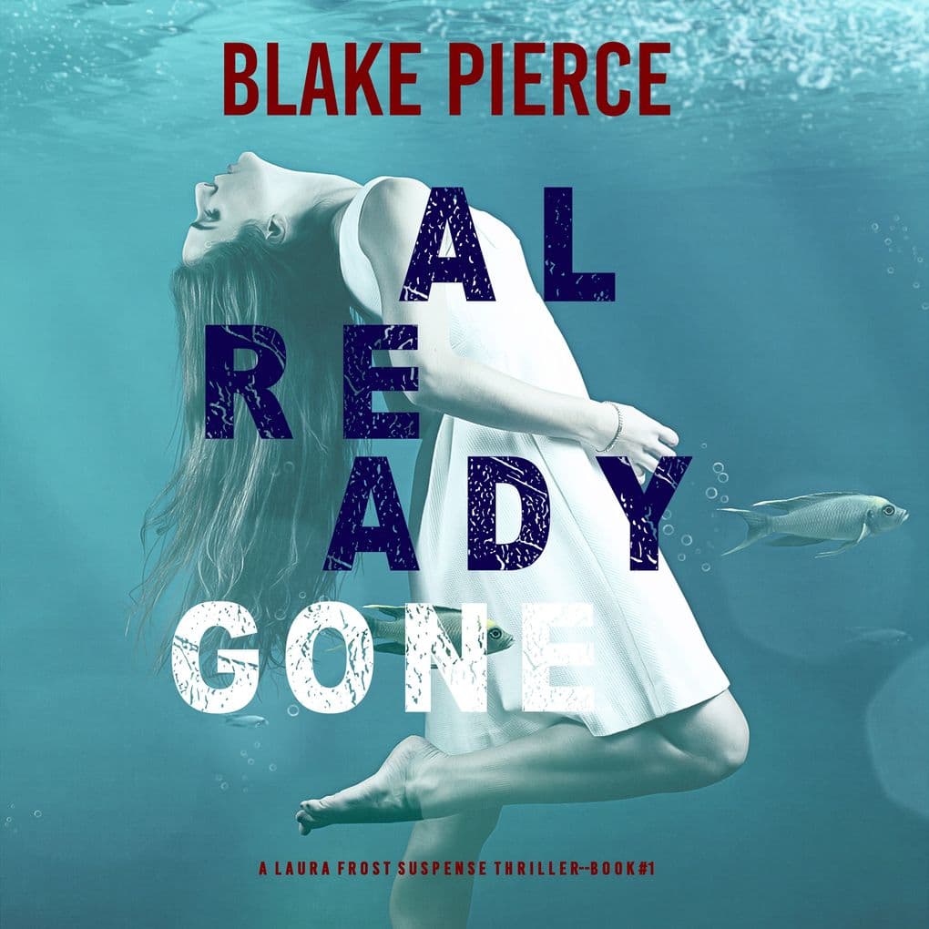 Already Gone (A Laura Frost FBI Suspense ThrillerBook 1)