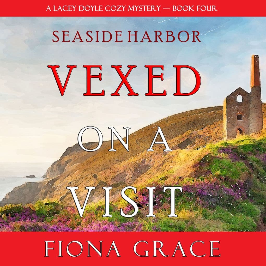 Vexed on a Visit (A Lacey Doyle Cozy MysteryBook 4)