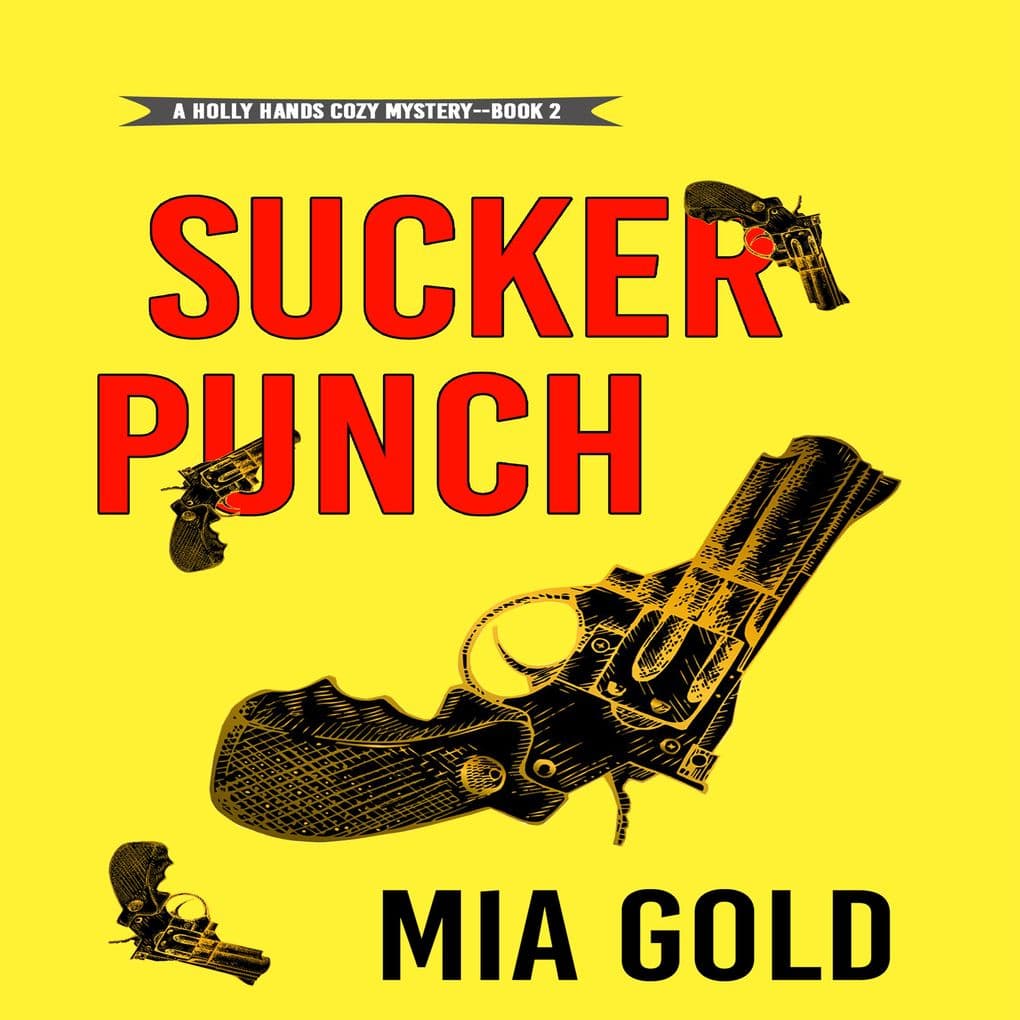 Sucker Punch (A Holly Hands Cozy MysteryBook #2)