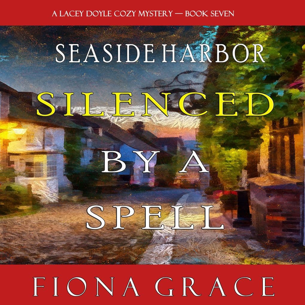 Silenced by a Spell (A Lacey Doyle Cozy MysteryBook 7)