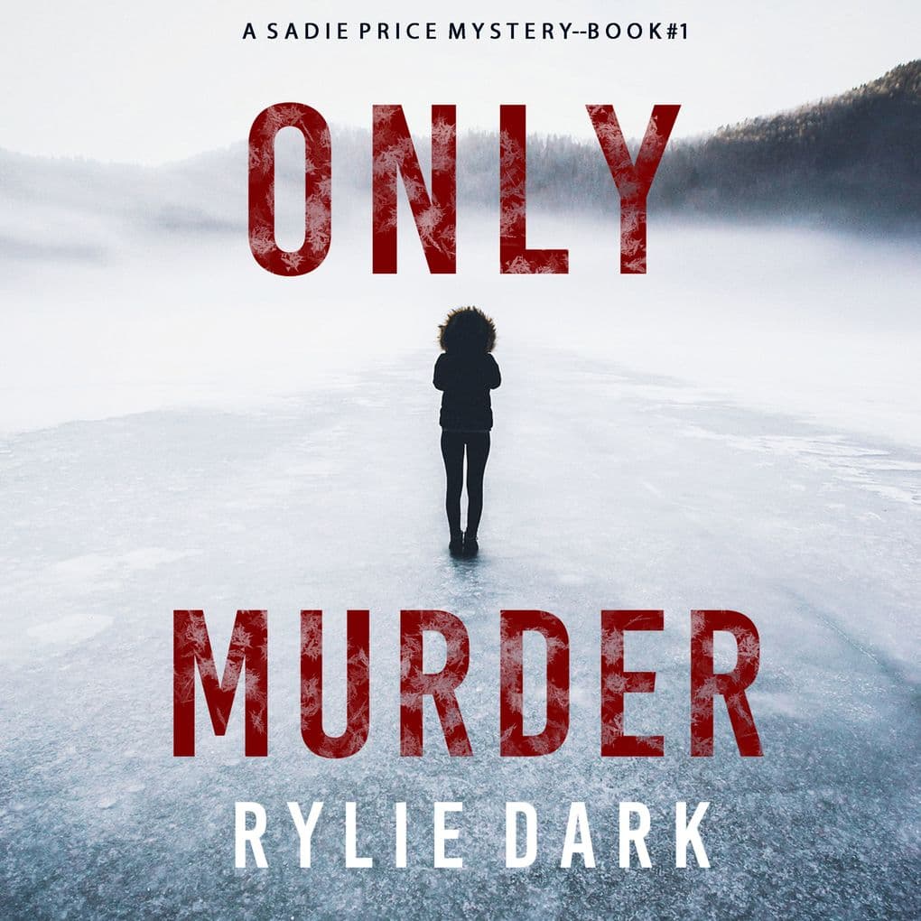 Only Murder (A Sadie Price FBI Suspense ThrillerBook 1)