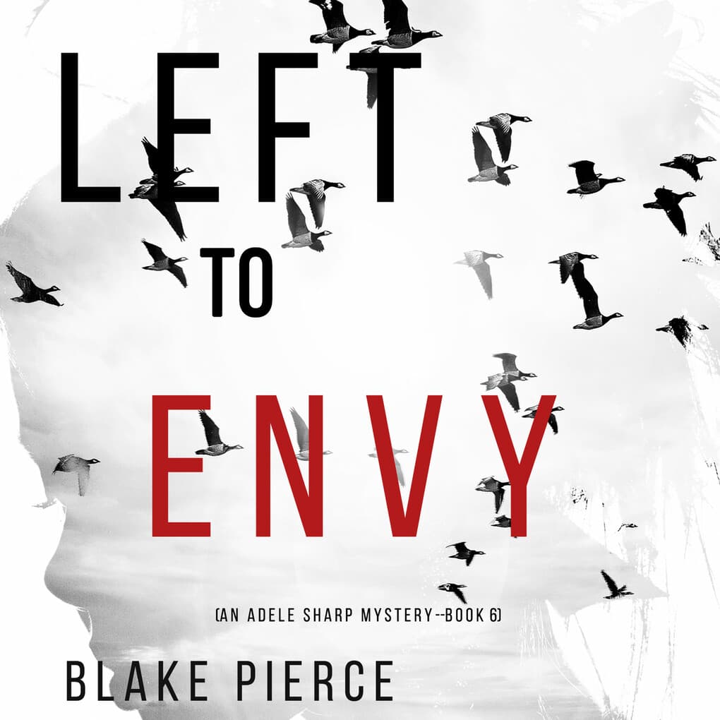 Left to Envy (An Adele Sharp Mystery'Book Six)