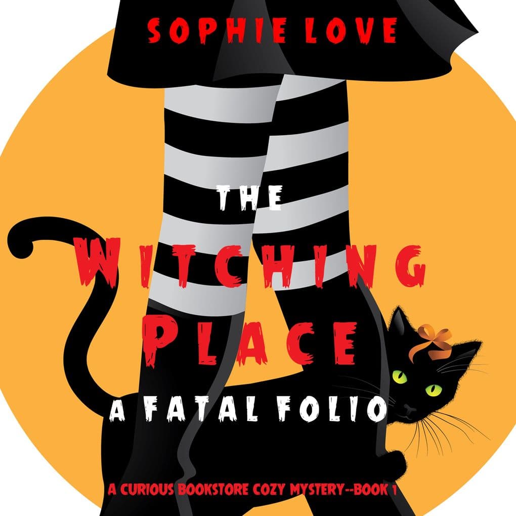 The Witching Place: A Fatal Folio (A Curious Bookstore Cozy MysteryBook 1)