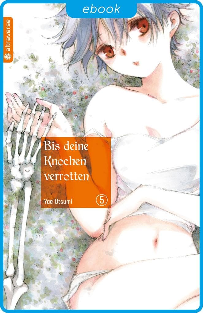 Bis deine Knochen verrotten 05