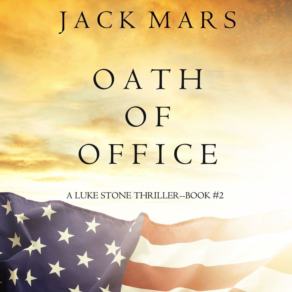 Oath of Office (A Luke Stone ThrillerBook #2)