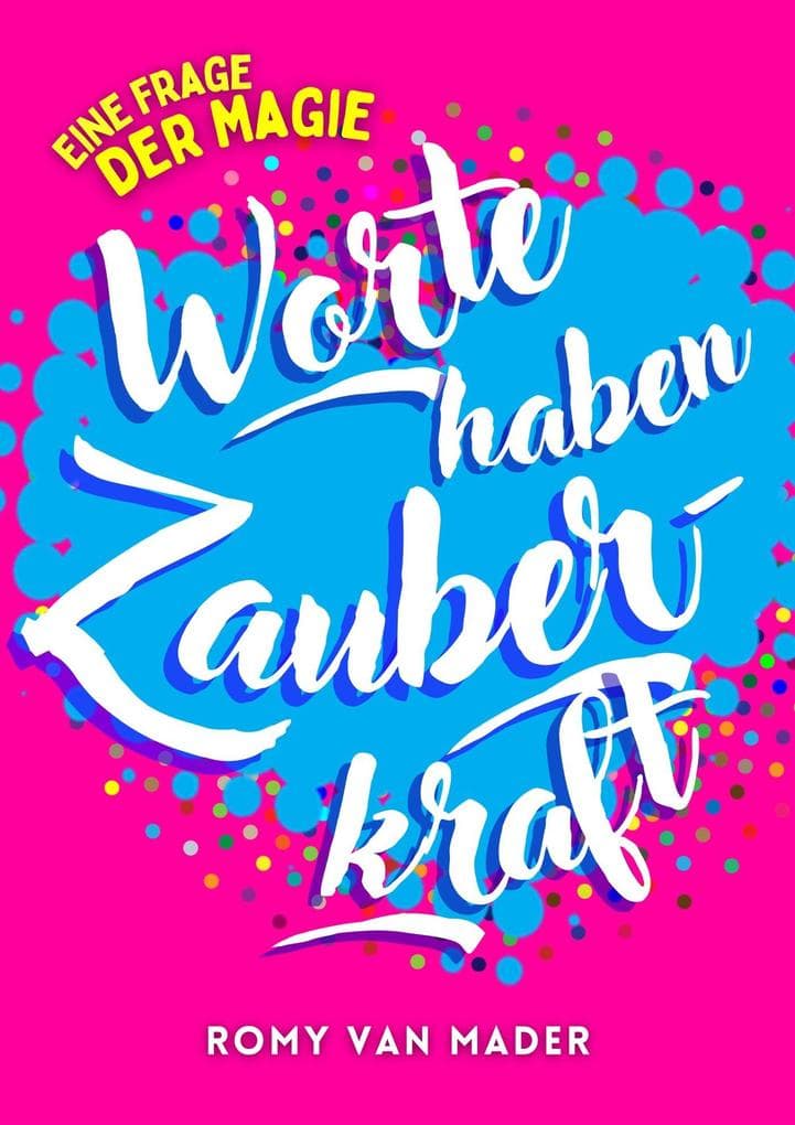 Worte haben Zauberkraft
