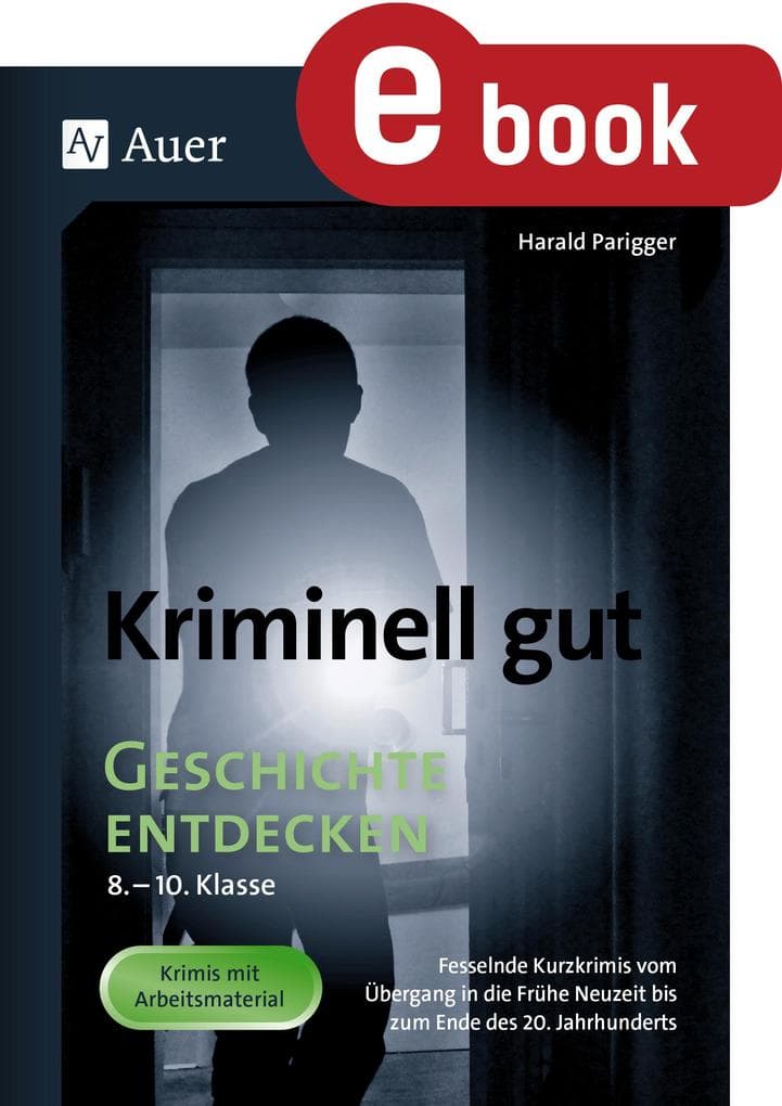 Kriminell gut Geschichte entdecken 8-10