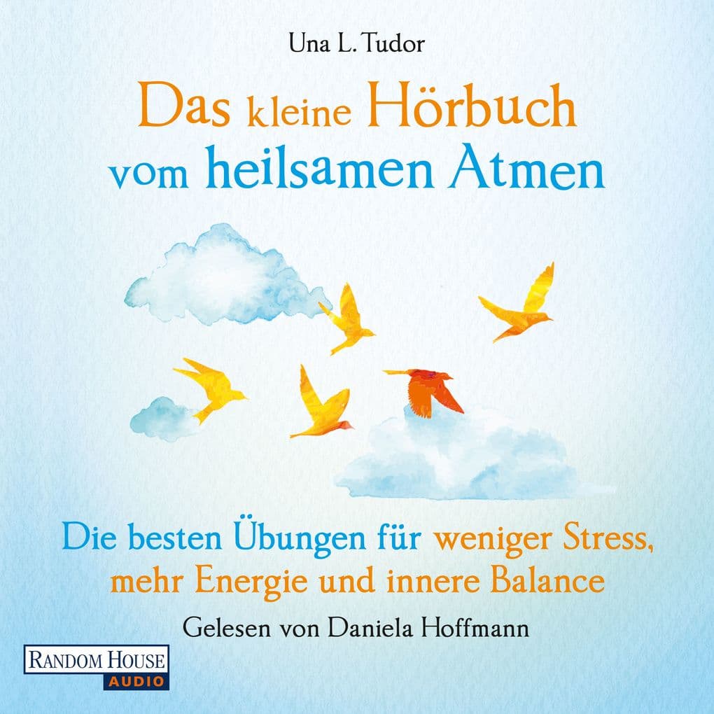Das kleine Hör-Buch vom heilsamen Atmen