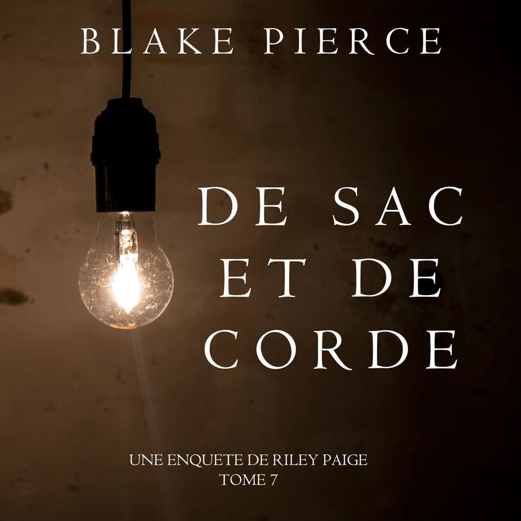 De Sac et de Corde (Une enquête de Riley PaigeTome 7)