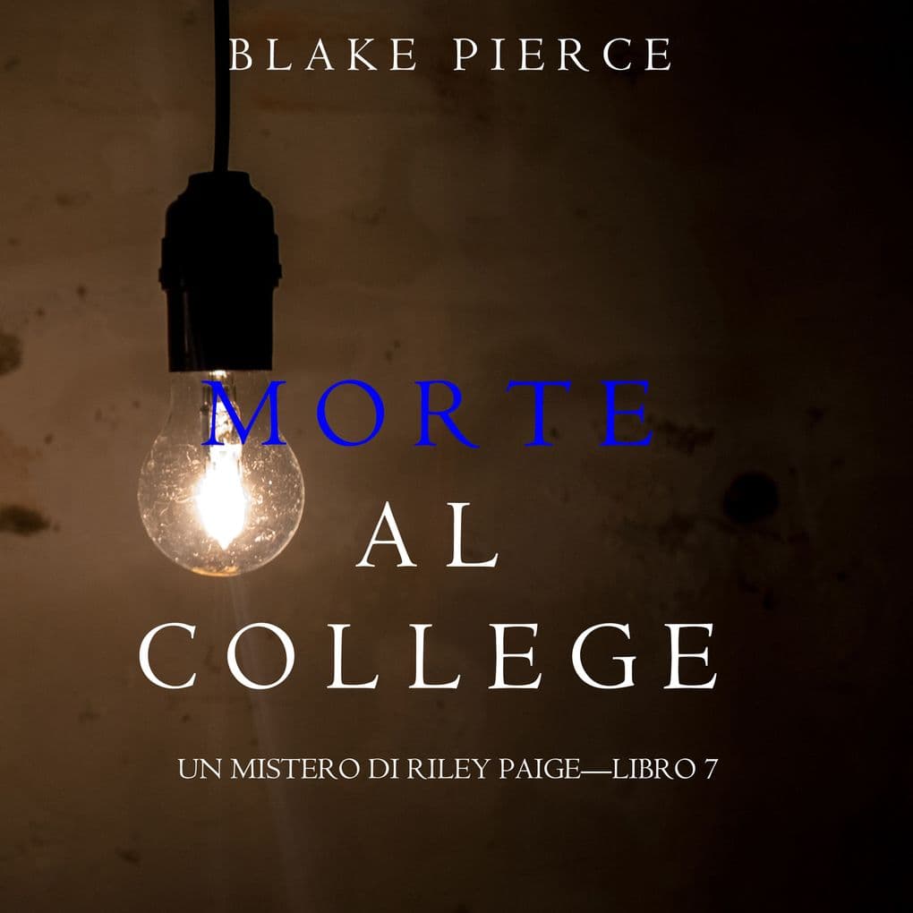 Morte al College (Un Mistero di Riley PaigeLibro 7)