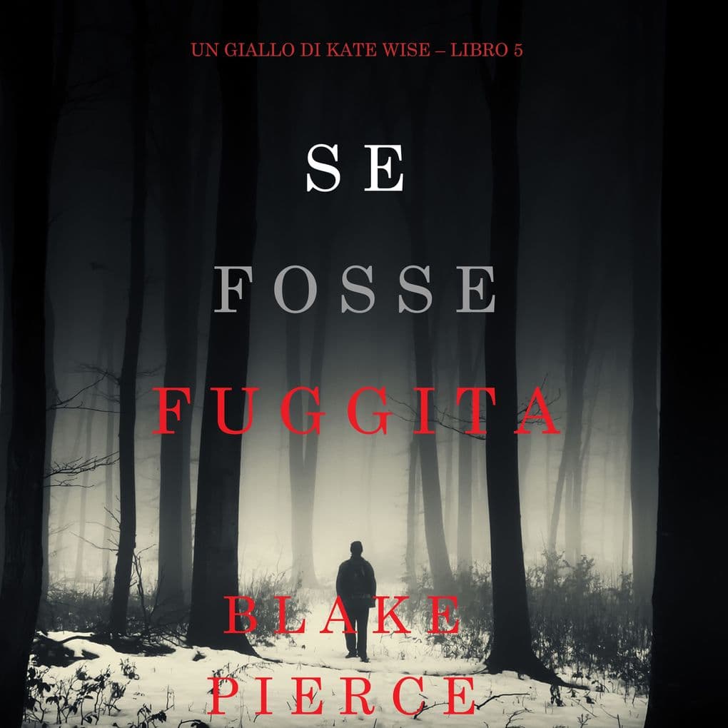 Se fosse fuggita (Un giallo di Kate Wise Libro 5)