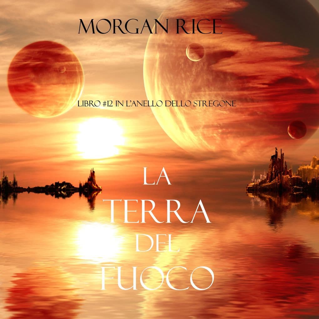 La Terra del Fuoco (Libro #12 in L'Anello Dello Stregone)