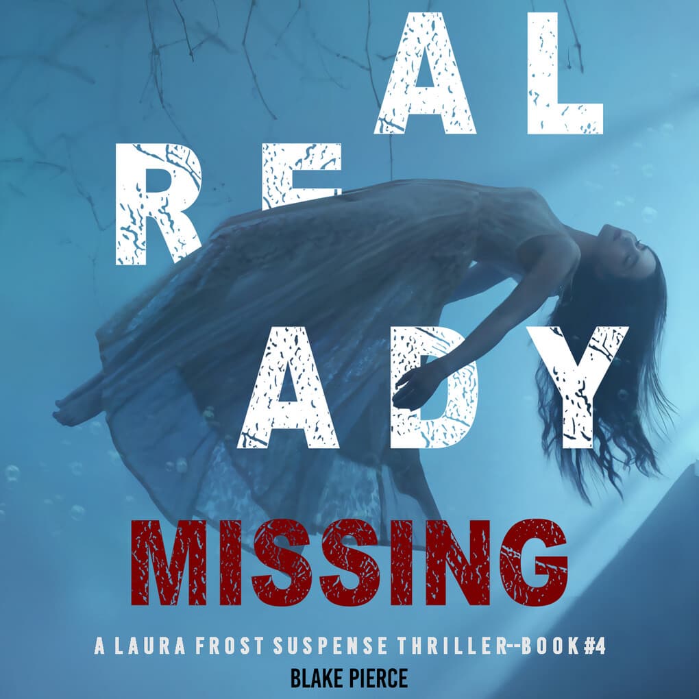 Already Missing (A Laura Frost FBI Suspense Thriller'Book 4)