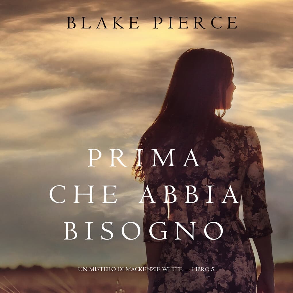 Prima Che Abbia Bisogno (Un Mistero di Mackenzie White'Libro 5)