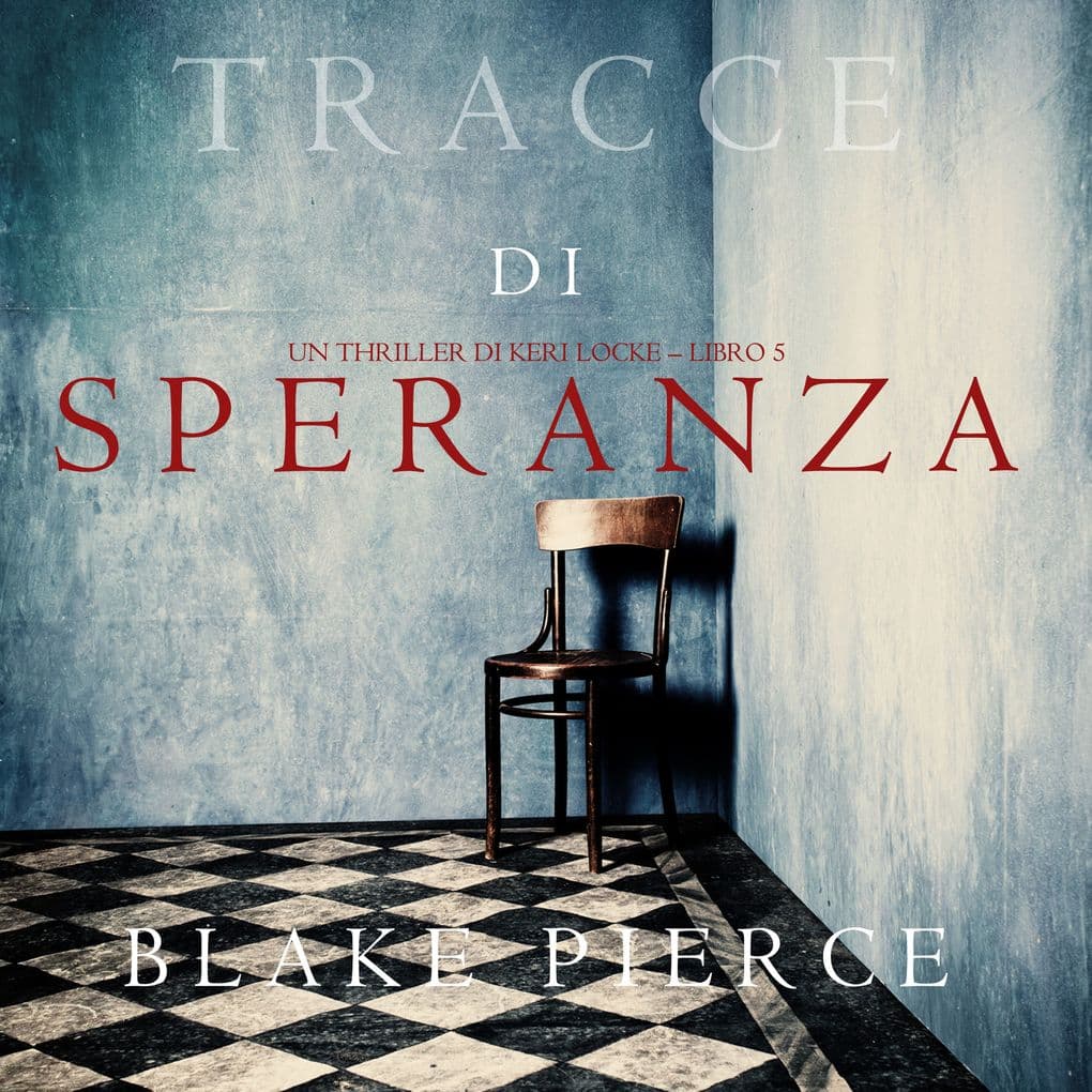 Tracce di Speranza (Un Thriller di Keri Locke Libro 5)