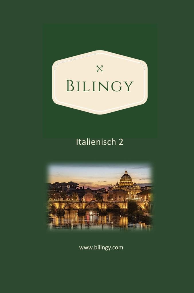 Italienisch 2 (Bilingy Italienisch, #2)