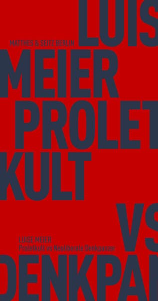 Proletkult vs Neoliberale Denkpanzer