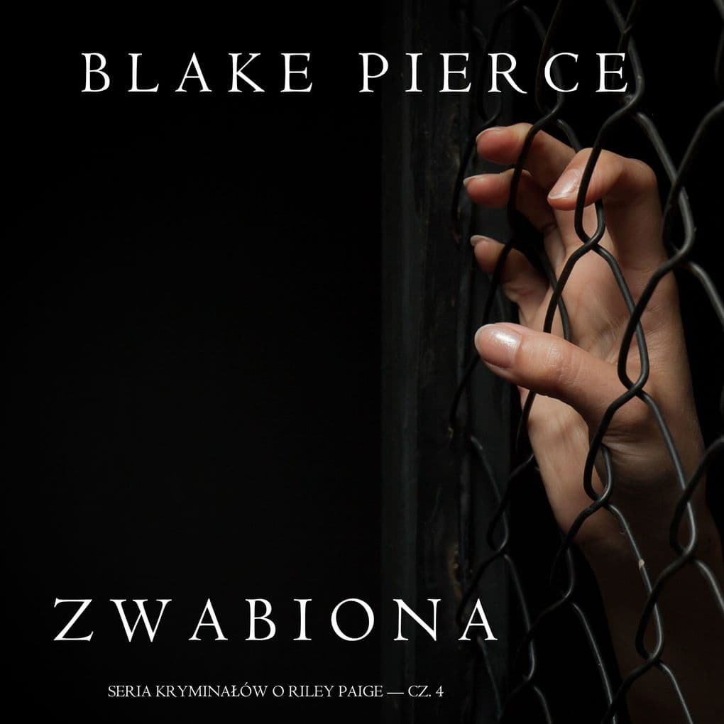 Zwabiona (Seria kryminaów o Riley Paige Cz. 4)