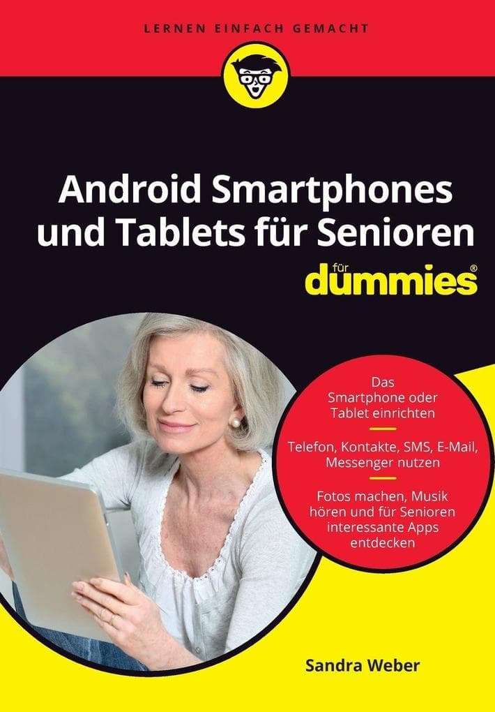 Android Smartphones und Tablets für Senioren für Dummies