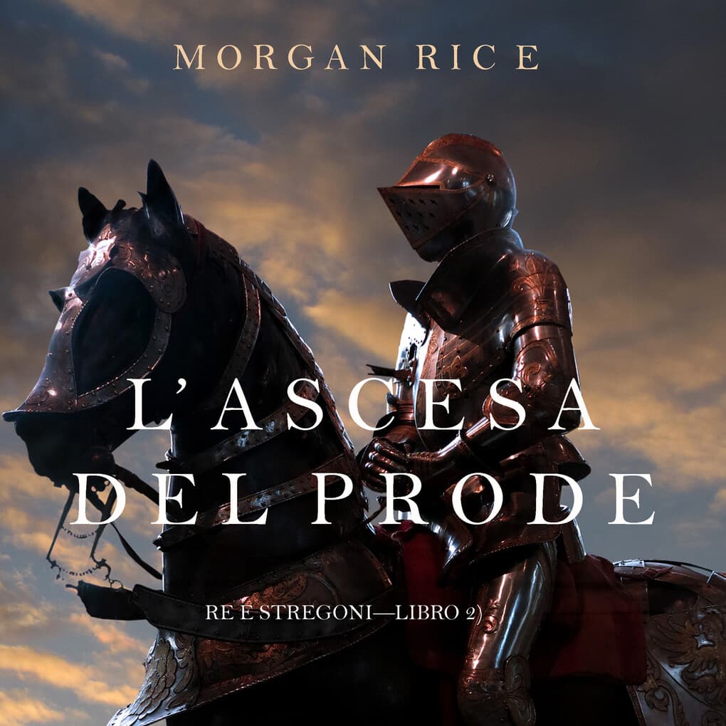 L'ascesa Del Prode (Re e Stregoni'Libro 2)