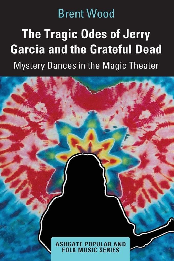 The Tragic Odes of Jerry Garcia and The Grateful Dead